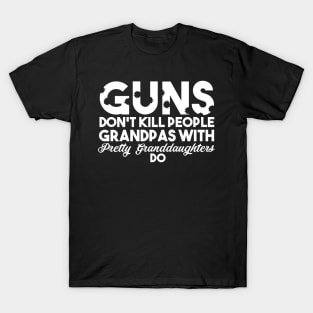 Fathers Day 2018 Guns Don't Kill People Grandpas With Pretty Granddaughter Do T-Shirt